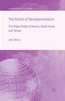 The Politics of Developmentalism in Mexico, Taiwan and South Korea