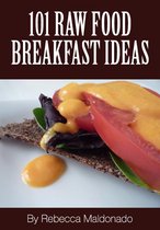101 Raw Food Breakfast Ideas
