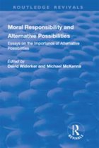 Moral Responsibility and Alternative Possibilities