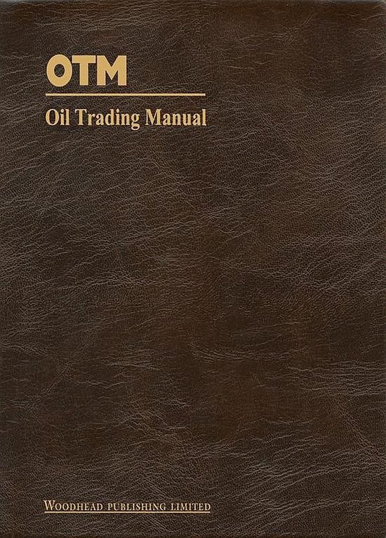 Oil Trading Manual: A Comprehensive Guide to the Oil Markets