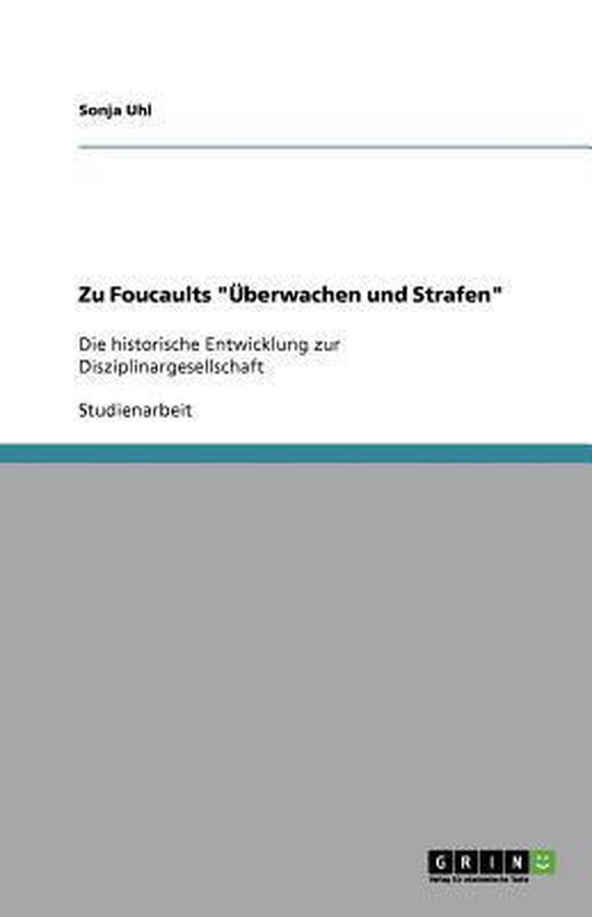 Michel Foucault überwachen Und Strafen Zu Foucaults UEberwachen und Strafen | 9783640780532 | Sonja Uhl