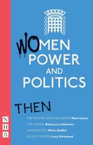 Women, Power and Politics: Then (NHB Modern Plays)