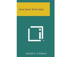 Our Tryst with Him