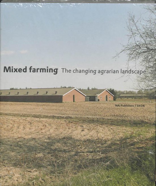 Mixed Farming - The Changing Agrarian Landscape - Liesbeth Melis | Northernlights300.org