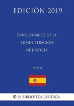 Funcionarios de la Administraci n de Justicia (Espa a) (Edici n 2019)