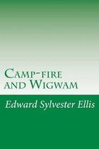 Camp-fire and Wigwam