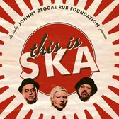 Johnny Reggae Rub Foundation - This Is Ska (7" Vinyl Single)