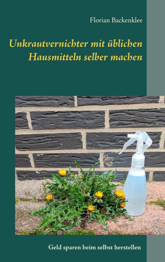 Unkrautvernichter Selber Machen