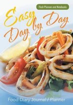 Easy Day by Day Food Diary Journal / Planner