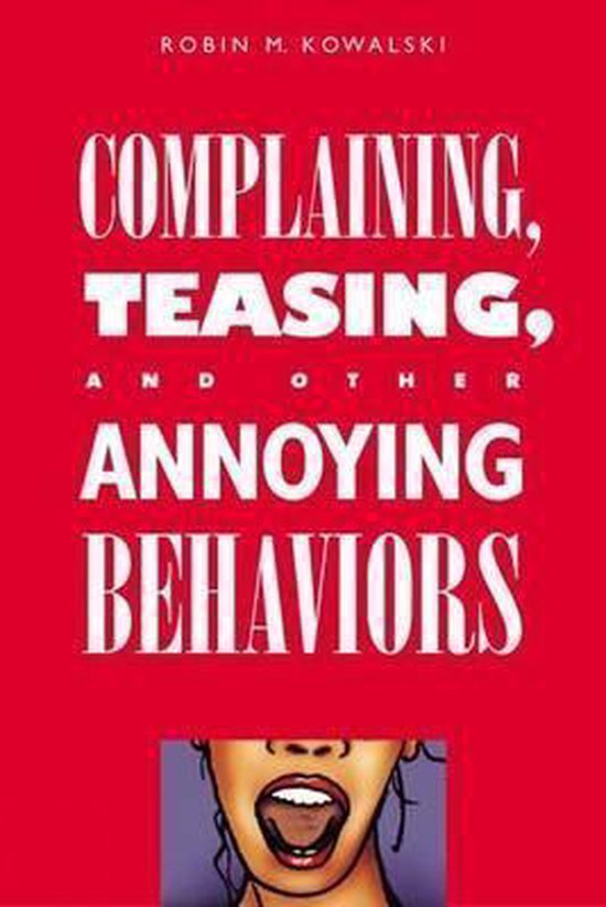 Complaining, Teasing And Other Annoying Behaviors - cover