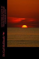 LET'S TAKE A LOOK AT REVELATION Through CLEARER EYES