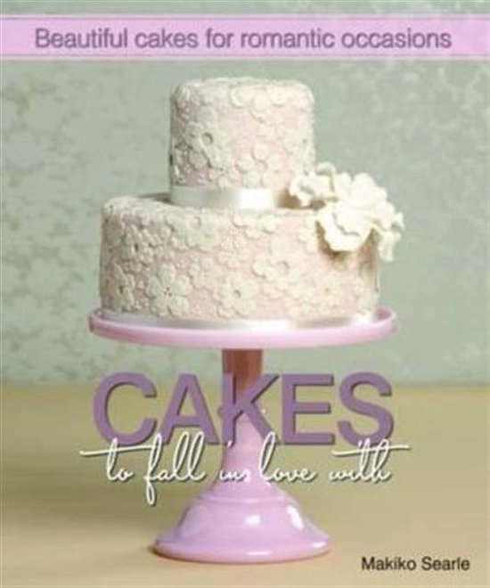 Cakes To Fall In Love With - cover