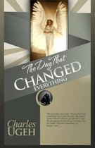 The Day That Changed Everything!