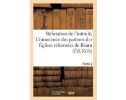 Réfutation de l'intitulé, L'innocence des pasteurs des Églises réformées de Béarn. Partie 2
