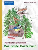 Brockhausen: Wir basteln Einladungen - Das grosse Bastelbuch