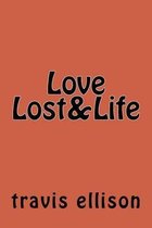 Love Lost&life