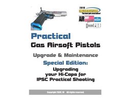Practical Gas Airsoft Pistols Upgrade & Maintenance