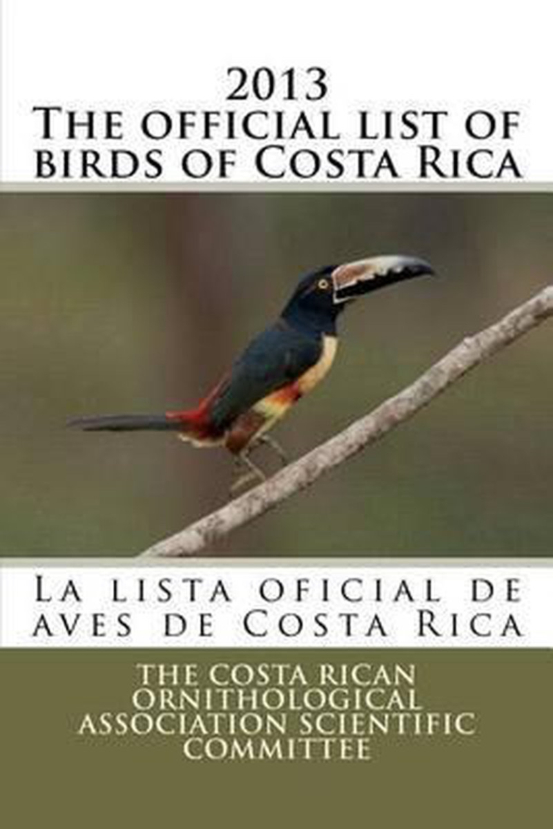 2013 The official list of birds of Costa Rica - The Costa Rican Ornithological Associati