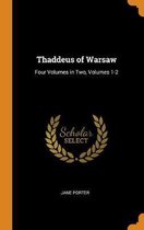 Thaddeus of Warsaw: Four Volumes in Two, Volumes 1-2