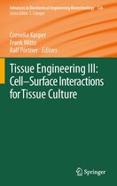 Advances in Biochemical Engineering/Biotechnology 126 - Tissue Engineering III: Cell - Surface Interactions for Tissue Culture