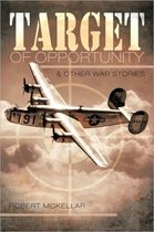 Target of Opportunity & Other War Stories