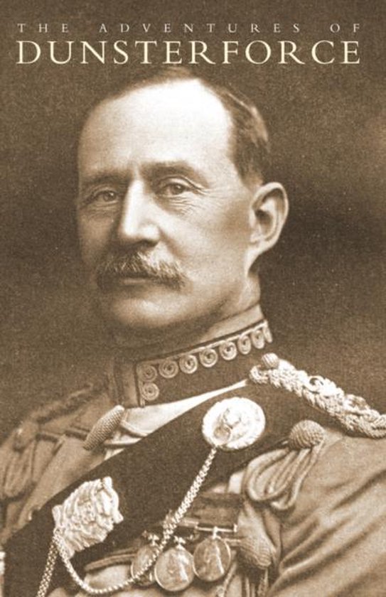 Adventures of Dunsterforce 9781847347299 Walker Boeken