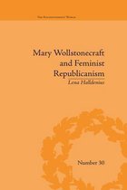 The Enlightenment World - Mary Wollstonecraft and Feminist Republicanism