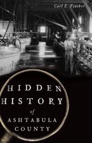 Hidden History - Hidden History of Ashtabula County
