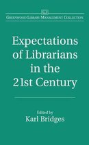 Expectations of Librarians in the 21st Century