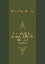 Historia de las guerras civiles de Granada Volume 1