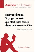 Fiche de lecture - L'Extraordinaire Voyage du fakir qui était resté coincé dans une armoire IKEA de Romain Puértolas (Analyse de l'oeuvre)