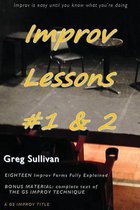 Improv Lessons #1 & 2