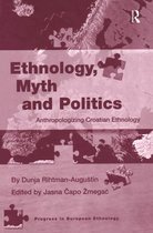 Progress in European Ethnology - Ethnology, Myth and Politics