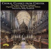 The Choir of Chester Cathedral: Choral Classics from Chester