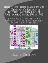 Building Guderian's Duck -- Germany's Response to the Eastern Front Antitank Crisis, 1941-1945