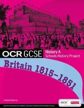 GCSE OCR A SHP: Britain 1815-51 Student Book
