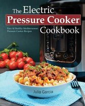 The Electric Pressure Cooker Cookbook