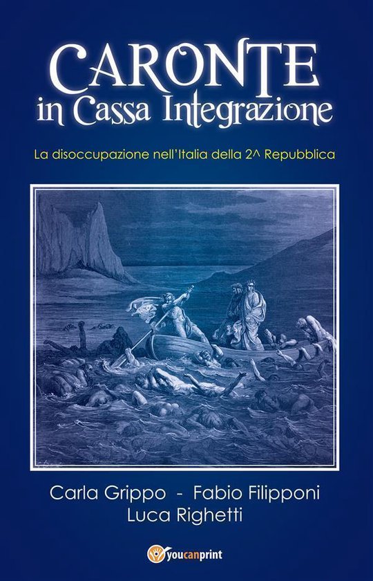 Caronte in Cassa Integrazione. La disoccupazione nell'Italia ... - cover