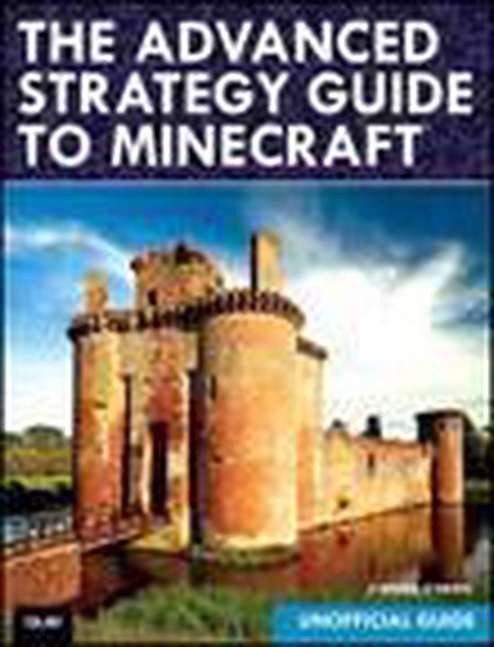 The Advanced Strategy Guide to Minecraft