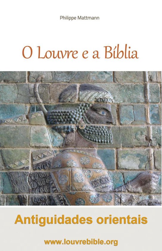 O Louvre e a Bíblia 1 - O Louvre e a Bíblia Antiguidades o ... - cover