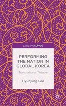 Performing the Nation in Global Korea