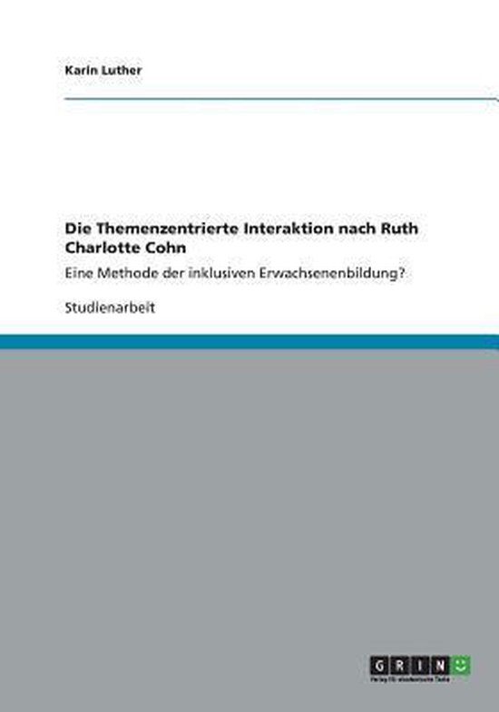 Die Themenzentrierte Interaktion nach Ruth Charlotte Cohn - cover