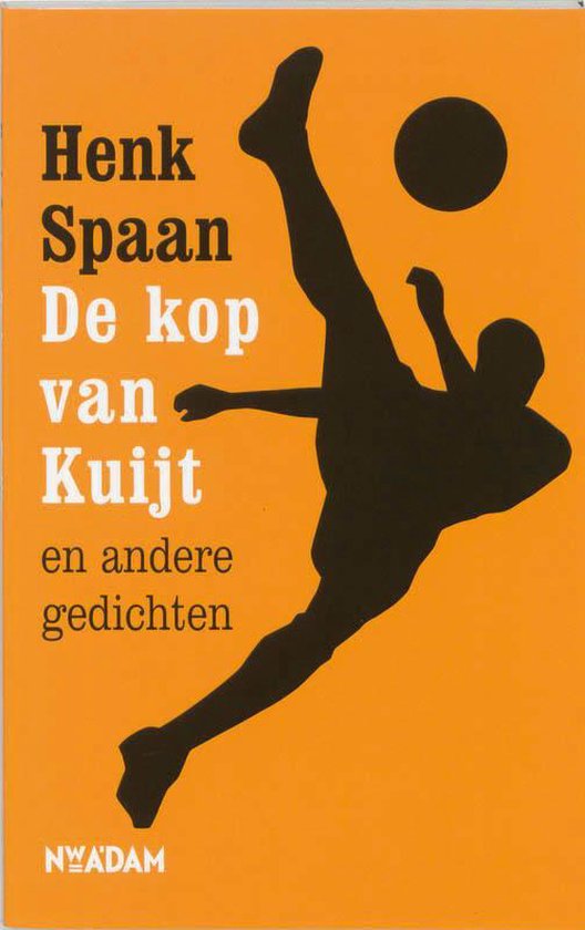 Cover van het boek 'De kop van Kuijt en andere gedichten' van Henk Spaan