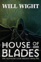 Traveler's Gate Trilogy- House of Blades
