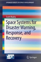 Space Systems for Disaster Warning Response and Recovery