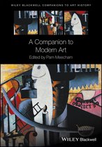 Blackwell Companions to Art History - A Companion to Modern Art
