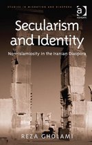 Secularism and Identity: Non-Islamiosity in the Iranian Diaspora