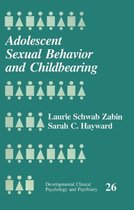 Developmental Clinical Psychology and Psychiatry- Adolescent Sexual Behavior and Childbearing