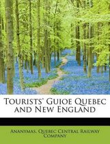 Tourists' Guioe Quebec and New England