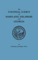The Colonial Clergy of Maryland, Delaware and Georgia